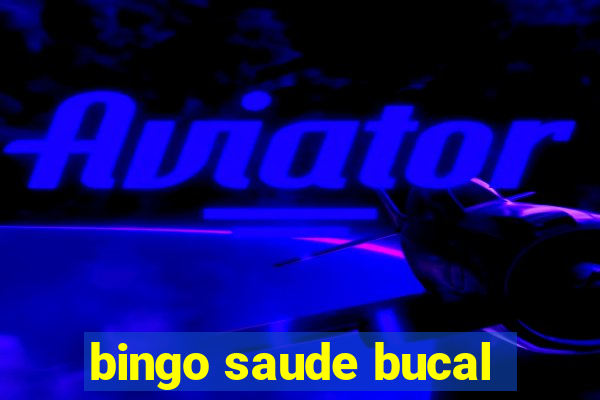 bingo saude bucal